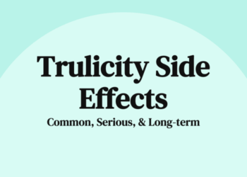 Trulicity Side Effects: Uses, Side Effects, and More Things You Need to ...