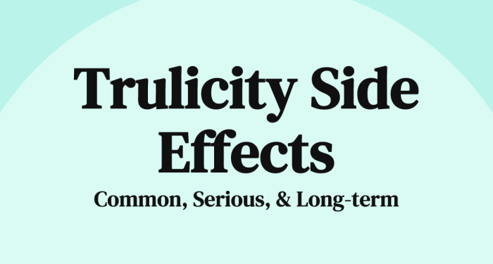 Trulicity Side Effects: Uses, Side Effects, and More Things You Need to ...